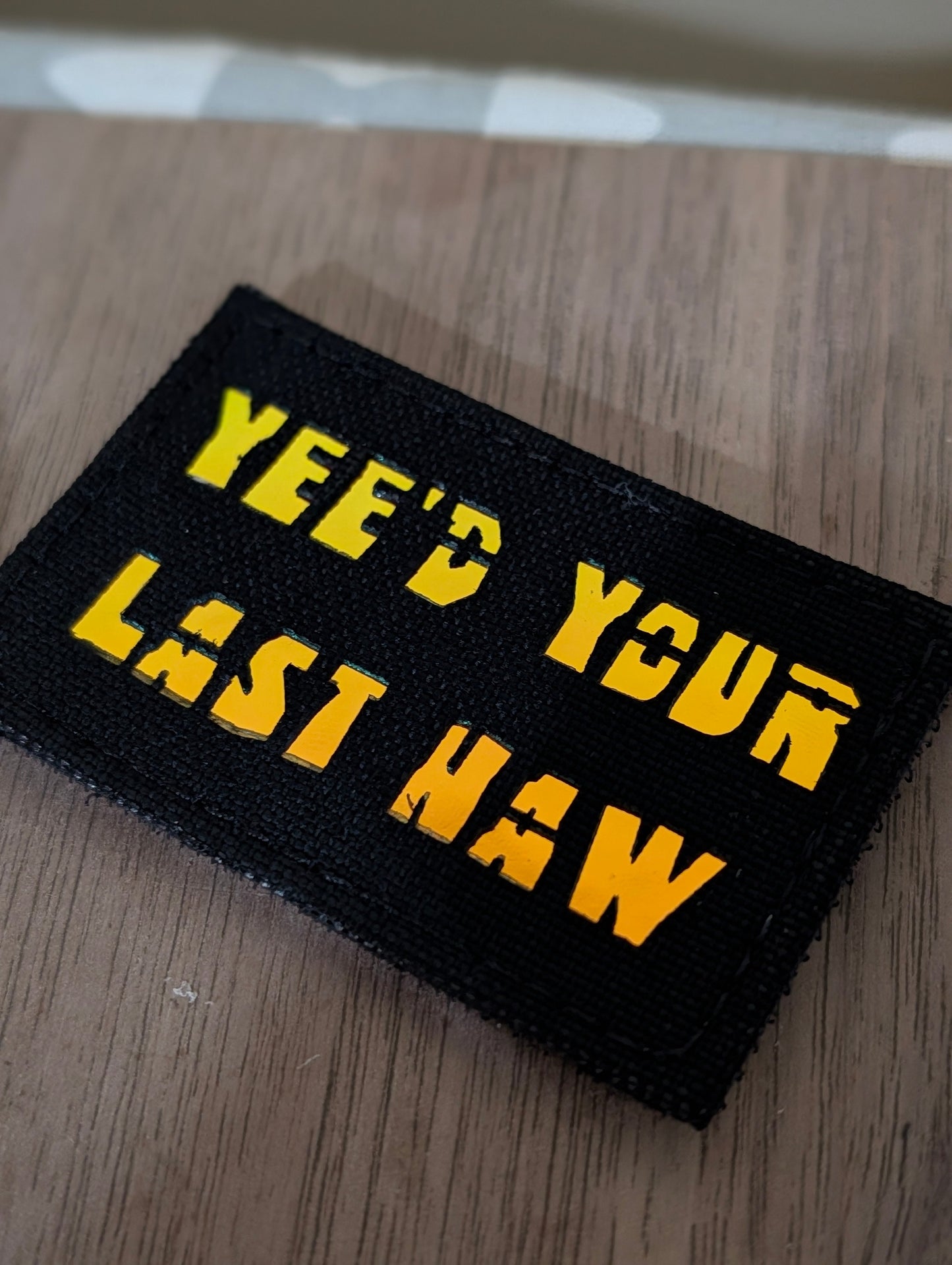 Poppins' Patches Yee'd Your Last Haw - Laser Cut Patch 3x2in