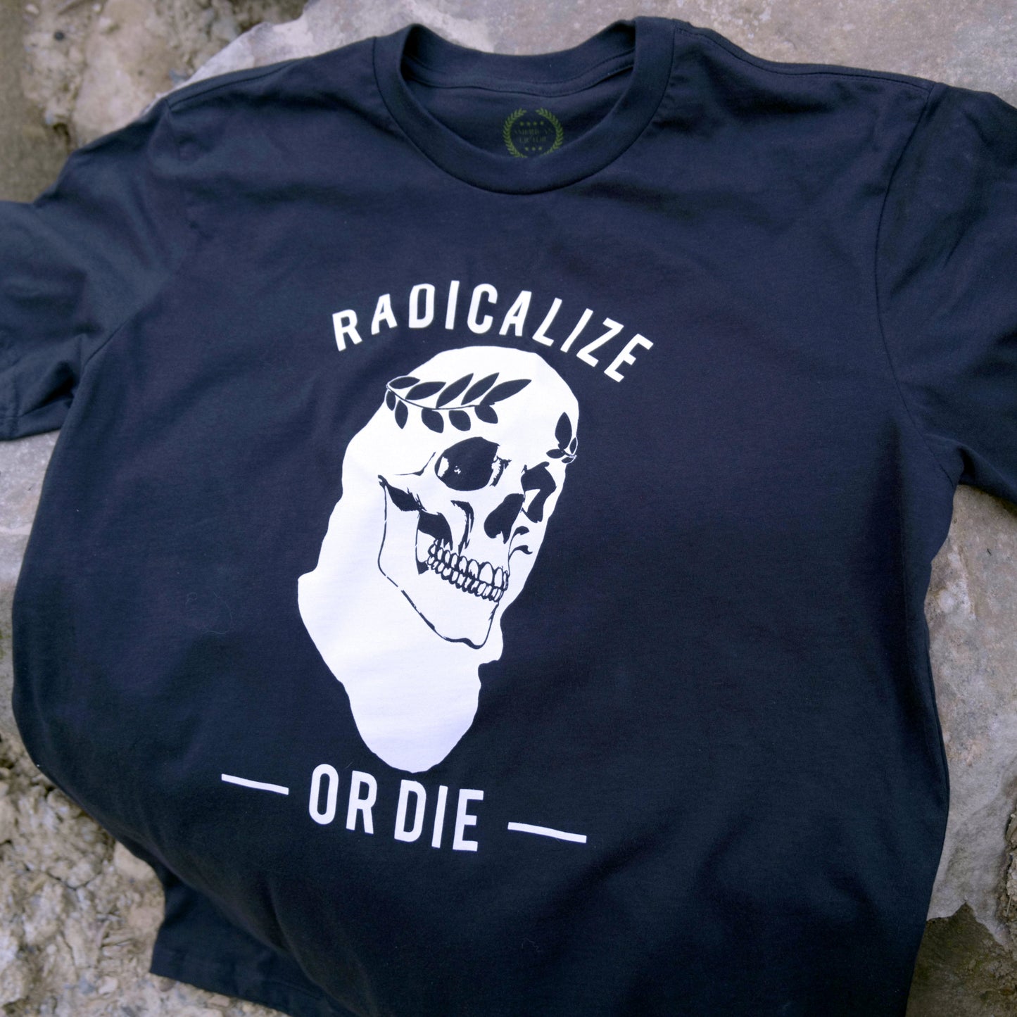 American Lictor T-Shirt: Radicalize or Die
