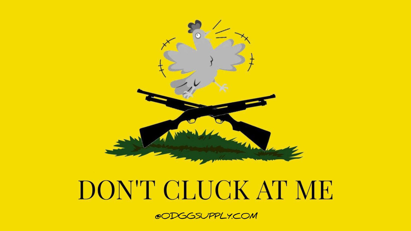 Don’t cluck at me chicken/ Rooster sticker