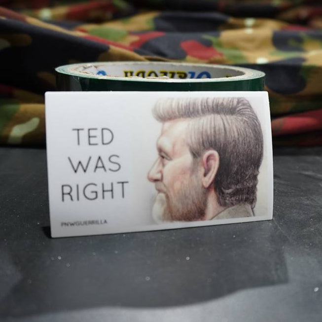 Ted Was Right sticker
